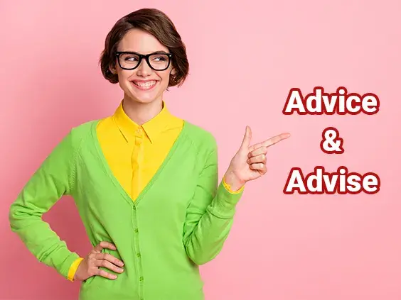 The different usage of Advice or Advise